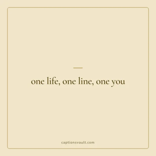 Love Captions For Instagram card: one life, one line, one you